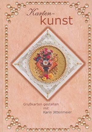 Kartenkunst : Grußkarten gestalten mit Karin Jittenmeier