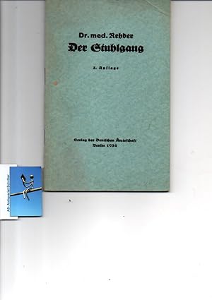 Der Stuhlgang. Ein Anleitung zur natürlichen Ordnung. 3. durchgesehene Auflage.