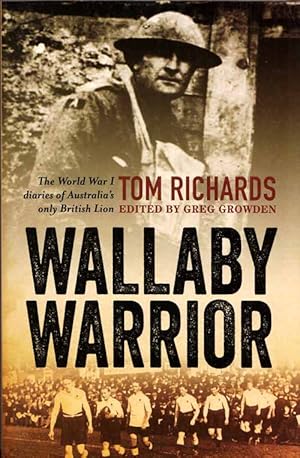 Image du vendeur pour Wallaby Warrior. The World War I Diaries of Australia's Only British Lion mis en vente par Adelaide Booksellers