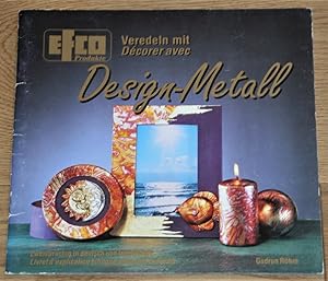 Veredeln mit Design-Metall. Décorer avec Design-Metall.