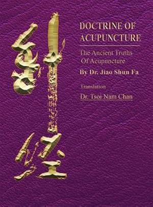 Seller image for Doctrine of Acupuncture: The Ancient Truths of Acupuncture for sale by GreatBookPrices