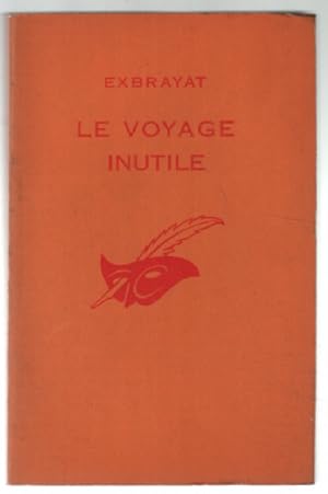 Image du vendeur pour Le voyage inutile mis en vente par librairie philippe arnaiz