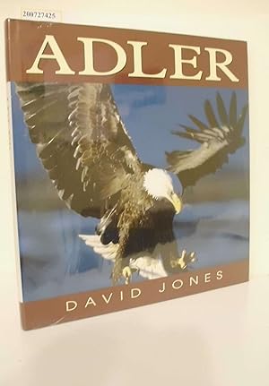 Seller image for Adler / David Jones. [bers. aus dem Engl.: Beate Felten] for sale by ralfs-buecherkiste