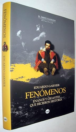 Seller image for FENOMENOS - ENANOS Y GIGANTES QUE HICIERON HISTORIA for sale by UNIO11 IMPORT S.L.