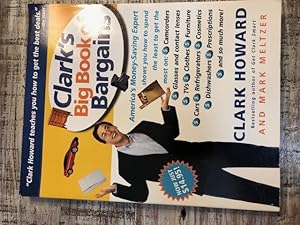 Imagen del vendedor de Clark's Big Book of Bargains: Clark Howard Teaches You How to Get the Best Deals a la venta por Emporium of Canton