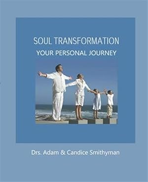 Imagen del vendedor de Soul Transformation: A Personal Journey a la venta por GreatBookPrices