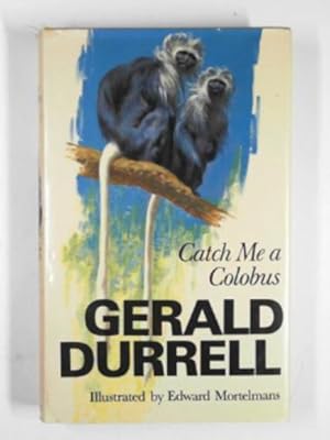 Seller image for Catch me a Colobus for sale by Cotswold Internet Books