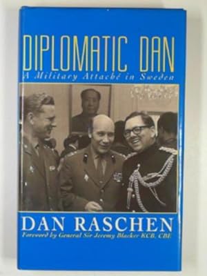 Bild des Verkufers fr Diplomatic Dan: A military attache in Sweden zum Verkauf von Cotswold Internet Books