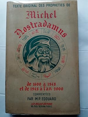 Seller image for Texte original des propheties de Michel Nostradamus - De 1600 A 1948, De 1948 A L'An 2000 for sale by Versandantiquariat Jena