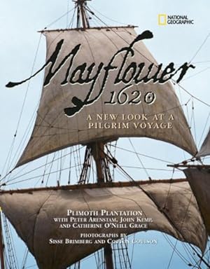 Seller image for Mayflower 1620: A New Look at a Pilgrim Voyage by Plimoth Plantation, Arenstam, Peter, Kemp, John, Grace, Catherine O'Neill, Brimberg, Sisse [Paperback ] for sale by booksXpress