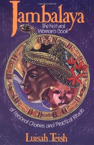 Imagen del vendedor de Jambalaya: The Natural Woman's Book of Personal Charms and Practical Rituals by Teish, Luisah [Paperback ] a la venta por booksXpress