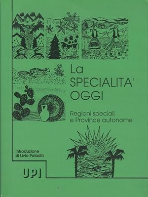 Imagen del vendedor de La specialit oggi: regioni speciali e province autonome. a la venta por Studio Bibliografico Adige