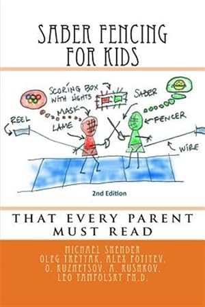 Image du vendeur pour Saber Fencing for Kids : That Every Parent Must Read mis en vente par GreatBookPrices