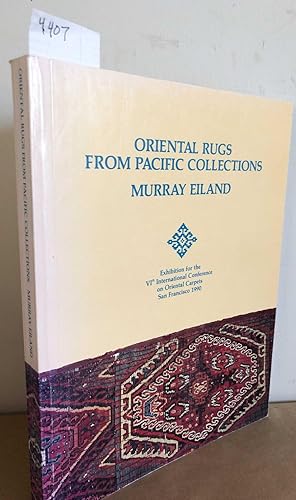 Seller image for Oriental Rugs From Pacific Collections Exhibition for the VI th International Conference on Oriental Carpets San Francisco 1990 for sale by Carydale Books