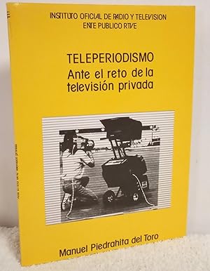 Imagen del vendedor de Teleperiodismo (Ante el reto de la televisin privada) a la venta por Los libros del Abuelo