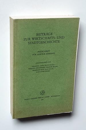 Imagen del vendedor de Beitrge zur Wirtschafts- und Stadtgeschichte. Festschrift fr Hektor Ammann a la venta por Versandantiquariat Hsl