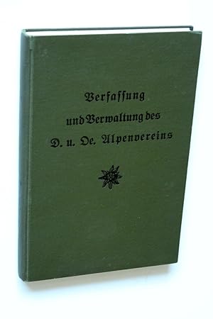 Verfassung und Verwaltung des Deutschen und Österreichischen Alpenvereins. Ein Handbuch zum Gebra...