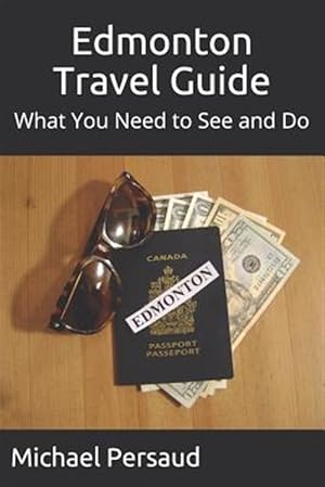 Image du vendeur pour Edmonton Travel Guide: What You Need to See and Do mis en vente par GreatBookPrices