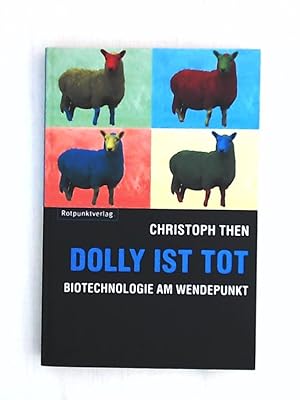 Bild des Verkäufers für Dolly ist tot: Biotechnologie am Wendepunkt zum Verkauf von Leserstrahl  (Preise inkl. MwSt.)