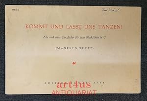 Imagen del vendedor de Kommt und lasst uns tanzen : Alte und neue Tanzlieder fr zwei Blockflten in C a la venta por art4us - Antiquariat