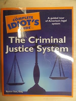 Seller image for The Complete Idiot's Guide to the Criminal Justice System for sale by Archives Books inc.