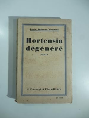 Hortensia degenere'. Roman