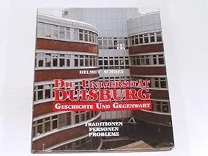 Bild des Verkufers fr Die Universitt Duisburg. Geschichte und Gegenwart. Traditionen - Personen - Probleme zum Verkauf von Der-Philo-soph