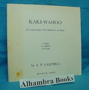 Kaki-Wahoo : The Little Indian Who Walked on His Head