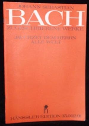 Stuttgarter Bach-Ausgaben. Jauchzet dem Herrn, alle Welt. BWV. Anh. 160. Motette für zwei viersti...