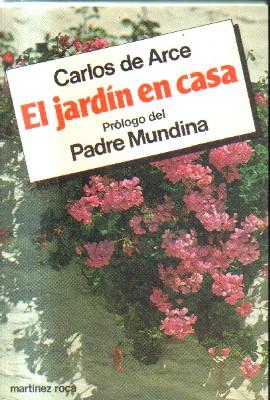EL JARDIN EN CASA.PROLOGO DE PADRE MUNDINA.