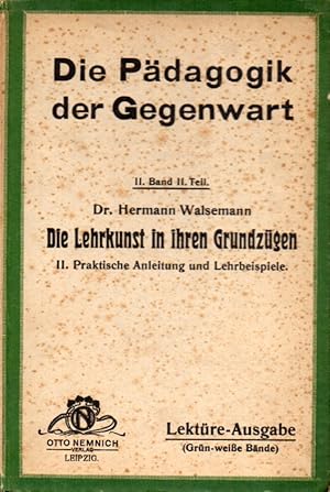 Seller image for Die Lehrkunst in ihren Grundzgen Zweiter Teil Praktische Anleitung for sale by Clivia Mueller