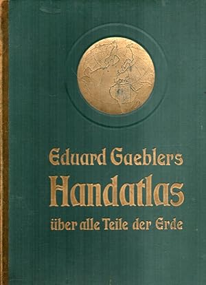 Image du vendeur pour Eduard Gaebler's Hand-Atlas ber alle Teile der Erde in 121 Haupt- mis en vente par Clivia Mueller