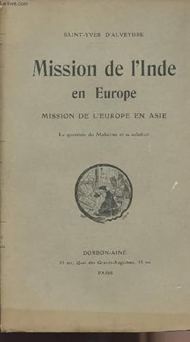 Bild des Verkufers fr Mission de l'Europe en Asie - La question de Mahatma et sa solution zum Verkauf von Le-Livre