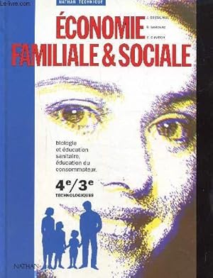 Seller image for Economie sociale et familiale - Biologie et ducation sanitaire, ducation du consommateur - 4e/3e technologiques for sale by Le-Livre