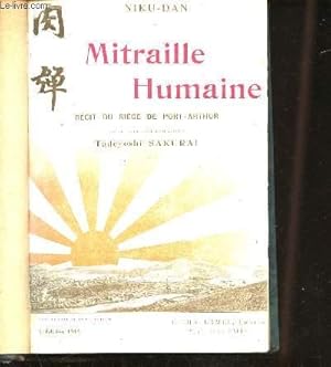 Seller image for Niku-Dan Mitraille Humaine - Rcit du sige de Port-Arthur for sale by Le-Livre