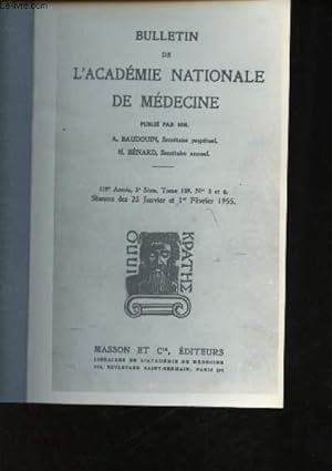 Bild des Verkufers fr Bulletin de l'acadmie nationale de Mdecine - 199e anne 3e srie tome 139 - n3 et 4 - Sances des 25 janvier et 1er Fvrier 1955 zum Verkauf von Le-Livre