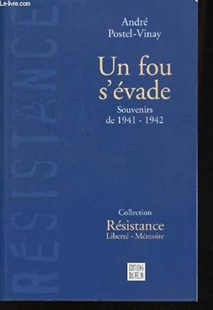 Bild des Verkufers fr Un fou s'vade Souvenirs de 1941-1942 zum Verkauf von Le-Livre