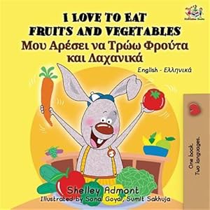 Imagen del vendedor de I Love to Eat Fruits and Vegetables : English Greek Bilingual Book -Language: greek a la venta por GreatBookPrices