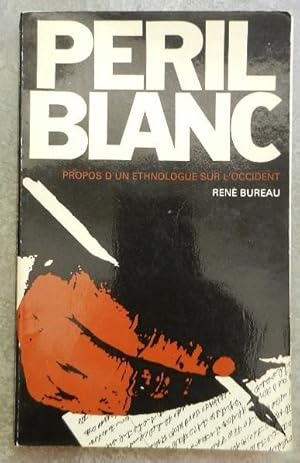 Péril blanc. Propos d'un ethnologue sur l'Occident.