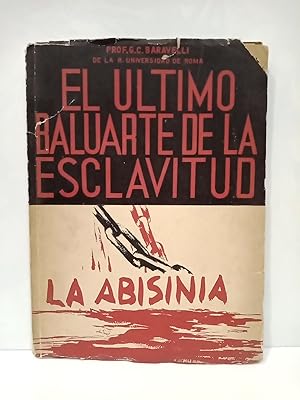 Bild des Verkufers fr El ltimo baluarte de la esclavitud: La Abisinia zum Verkauf von Librera Miguel Miranda