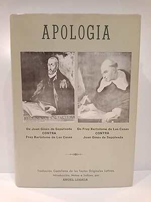 Imagen del vendedor de Apologa de Juan Gins de Seplveda contra Fray Bartolom de Las Casas y de Fray Bartolom de Las Casas contra Juan Gins de Seplveda / Traduc. castellana de los textos originales latinos, introduccin, notas e ndices por Angel Losada a la venta por Librera Miguel Miranda