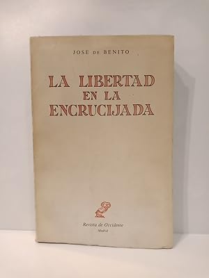 Imagen del vendedor de La libertad en la encrucijada a la venta por Librera Miguel Miranda