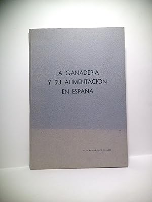 La ganadaría y su alimentación en España. (Estudio Preliminar efectuado por Pan-American Distribu...