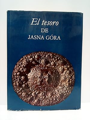 El Tesoro de Jasna Góra / Texto de Janusz St. Pasierb; Comentarios y bibliografía básica, por Jan...