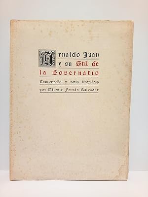 Imagen del vendedor de Arnaldo Juan y su Stil de la Governatio / Transcripcin y notas biogrficas por Vicente Ferrn Salvador a la venta por Librera Miguel Miranda