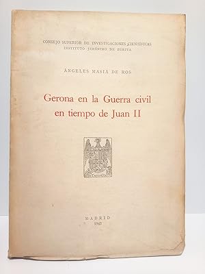 Bild des Verkufers fr Gerona en la Guerra civil en tiempo de Juan II / Prlogo de Antonio de la Torre zum Verkauf von Librera Miguel Miranda