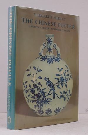 Bild des Verkufers fr The Chinese Potter. A Practical History of Chinese Ceramics. BRIGHT, CLEAN COPY IN DUSTWRAPPER zum Verkauf von Island Books