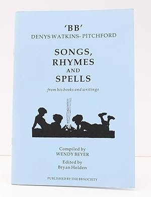 'BB'. Denys Watkins-Pitchford. Songs, Rhymes and Spells from his Books and Writings. Compiled by ...
