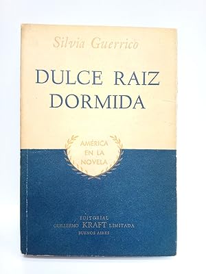 Imagen del vendedor de Dulce raiz dormida. (Premio "Kraft" 1961 para la novela argentina) a la venta por Librera Miguel Miranda