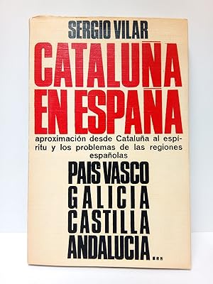 Bild des Verkufers fr Catalua en Espaa: Aproximacin desde Catalua al espritu y los problemas de las regiones espaolas (Pais Vasco, Galicia, Castilla, Andaluca.) zum Verkauf von Librera Miguel Miranda